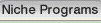 Niche Programs